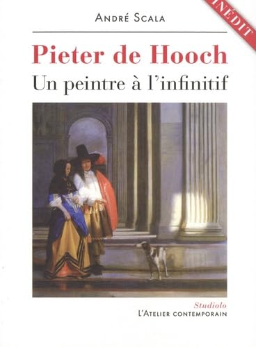 Pieter de Hooch. Un peintre à l'infinitif von ATELIER CONT