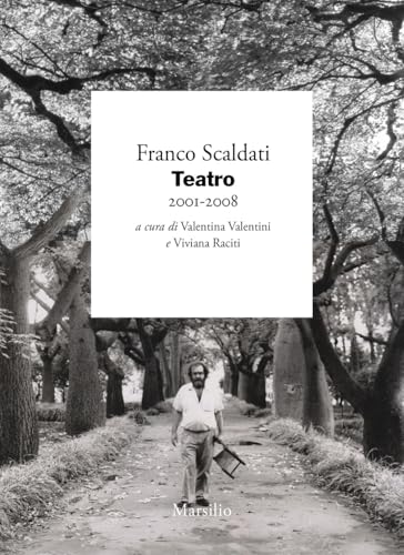 Teatro. 2001-2008 (Vol. 8) (I giorni) von Marsilio
