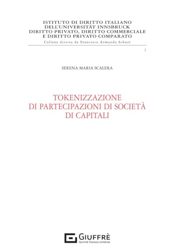 Tokenizzazione di partecipazioni di società di capitali Tokenizzazione di partecipazioni di società di capitali von Giuffrè