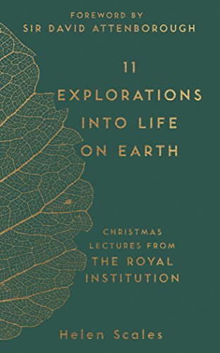 11 Explorations Into Life on Earth: Christmas Lectures from the Royal Institution von Michael O'Mara Books