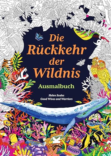 Die Rückkehr der Wildnis. Ausmalbuch von Laurence King