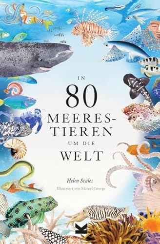 In 80 Meerestieren um die Welt von Laurence King