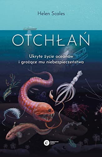 Otchłań: Ukryte życie oceanów i grożące mu niebezpieczeństwa