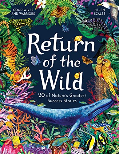 Return of the Wild: 20 of Nature's Greatest Success Stories Return of the Wild: 20 of Nature's Greatest Success Stories
