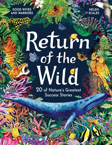 Return of the Wild: 20 of Nature's Greatest Success Stories