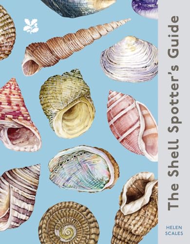 The Shell Spotter’s Guide: Every shell has a story to tell. Discover the secrets of these treasures of the sea (National Trust) von National Trust Books