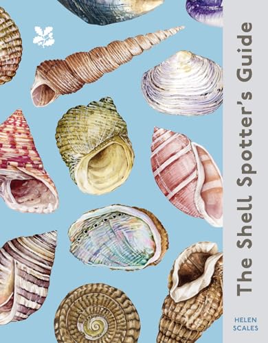 The Shell Spotter’s Guide: Every shell has a story to tell. Discover the secrets of these treasures of the sea (National Trust) von National Trust Books