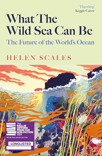 What the Wild Sea Can Be: The Future of the World's Ocean