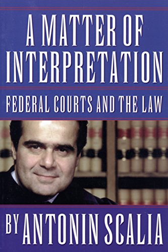 A Matter of Interpretation: Federal Courts and the Law (University Center for Human Values) von Princeton University Press