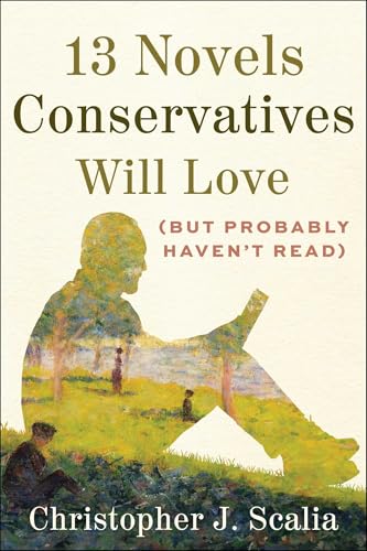 13 Novels Conservatives Will Love (but Probably Haven't Read) von Regnery