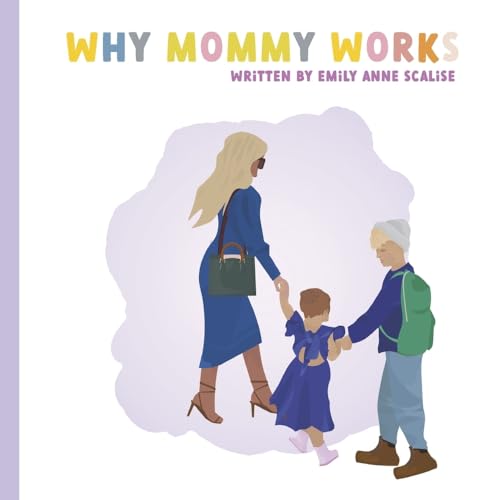 Why Mommy Works von Bookbaby