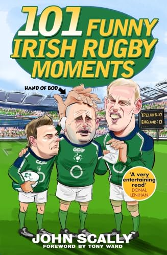 101 Funny Irish Rugby Moments