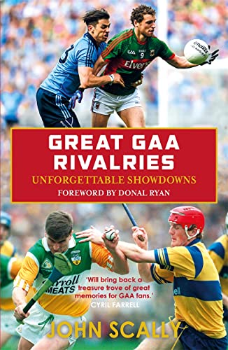 Great GAA Rivalries: Unforgettable Showdowns von Black and White Publishing