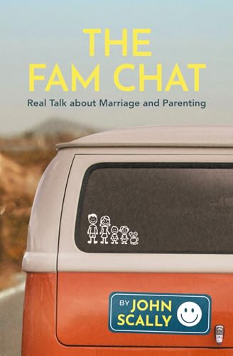 The Fam Chat: Real Talk about Marriage and Parenting von Hidden Hollows Publishing
