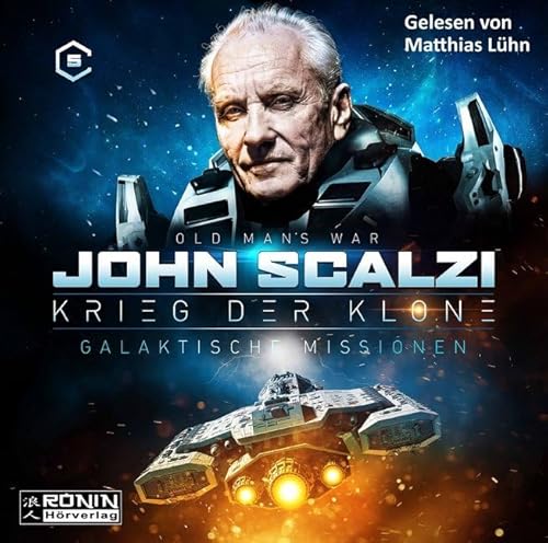 Galaktische Mission: Lesung. Ungekürzte Ausgabe (Krieg der Klone: Old Man's War)
