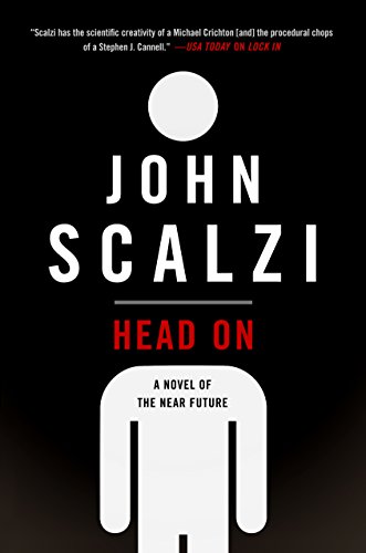 Head on: A Novel of the Near Future (The Lock In Series)