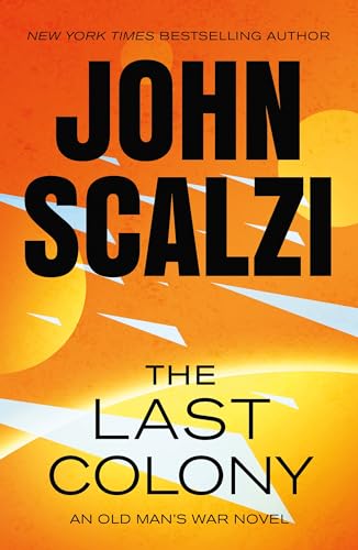 The Last Colony: An Old Man's War Novel (Old Man's War, 3) von Tor Books