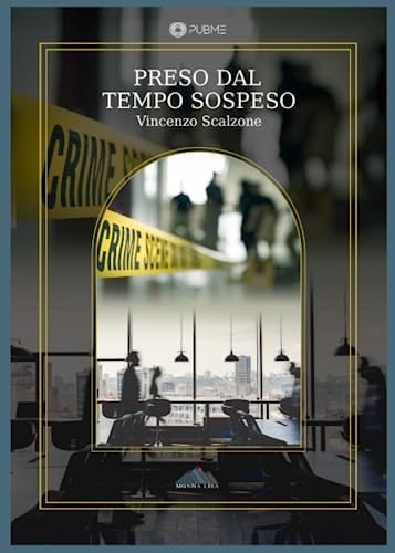 Preso dal tempo sospeso: (Collana Monna Lisa) von PubMe