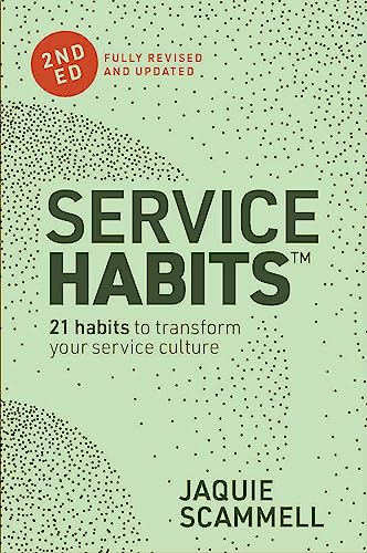 Service Habits: 21 habits to transform your service culture
