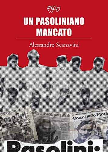 Un pasoliniano mancato (Narrazioni) von NARRAZIONI