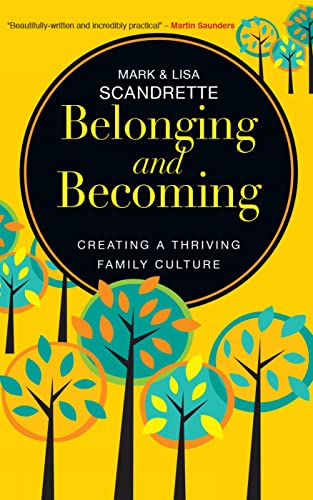 Belonging and Becoming: Creating A Thriving Family von Lion Hudson