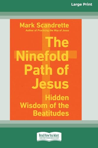 The Ninefold Path of Jesus: Hidden Wisdom of the Beatitudes [Standard Large Print] von ReadHowYouWant