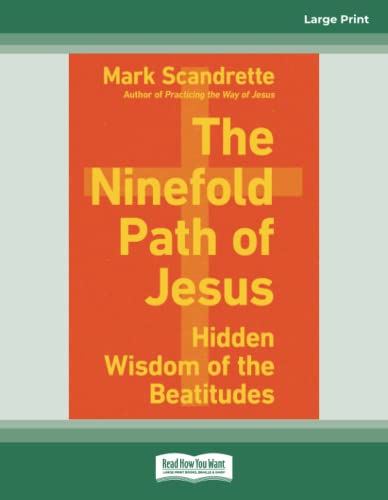 The Ninefold Path of Jesus: Hidden Wisdom of the Beatitudes