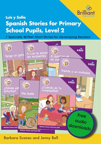 Luis y Sofía Spanish Stories for Primary School Pupils, Level 2: 7 Specially Written Short Stories for Developing Readers von Brilliant Publications