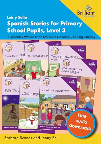 Luis y Sofía Spanish Stories for Primary School Pupils, Level 3: 7 Specially Written Short Stories to Develop Reading Fluency von Brilliant Publications