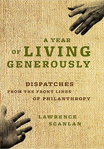 A Year of Living Generously: Dispatches from the Frontlines of Philanthropy
