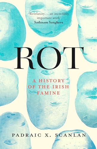 Rot: A History of the Irish Famine von Robinson