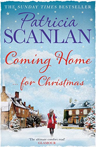 Coming Home: for Christmas: Warmth, wisdom and love on every page - if you treasured Maeve Binchy, read Patricia Scanlan