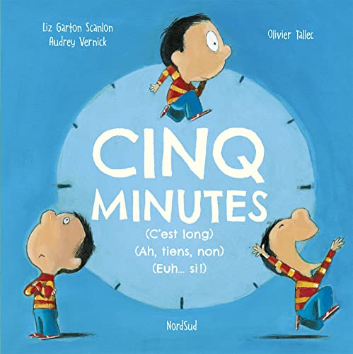 Cinq Minutes: (C'est long) (Ah, tiens, non) (Euh... si !)