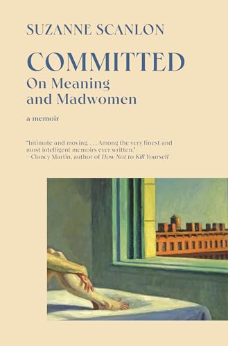Committed: On Meaning and Madwomen von Vintage