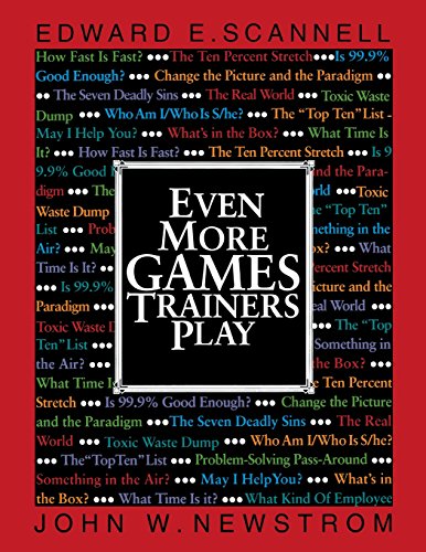 Even More Games Trainers Play: Experiential Learning Exercises (McGraw-Hill Training)