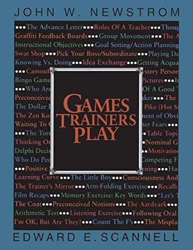 Games Trainers Play: Experimental Learning Exercises: Experiential Learning Exercises (McGraw-Hill Training)