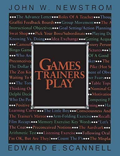 Games Trainers Play: Experiential Learning Exercises (McGraw-Hill Training Series)