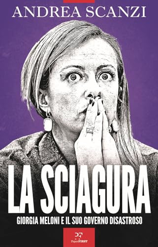 La sciagura. Giorgia Meloni e il suo governo disastroso von PaperFIRST