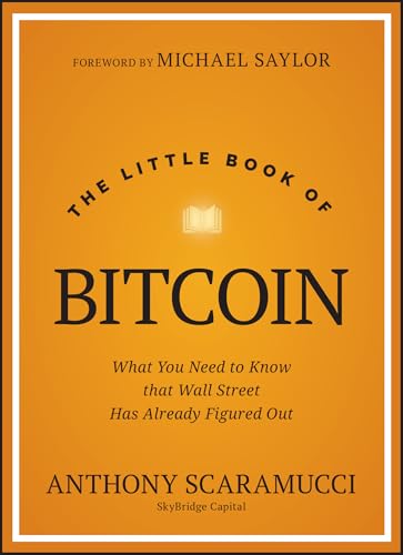 The Little Book of Bitcoin: What You Need to Know that Wall Street Has Already Figured Out von Wiley