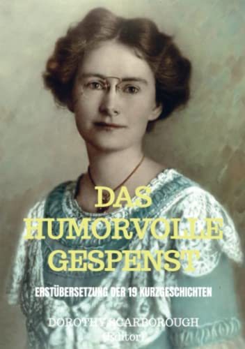 Das humorvolle Gespenst: Erstübersetzung der 19 Kurzgeschichten