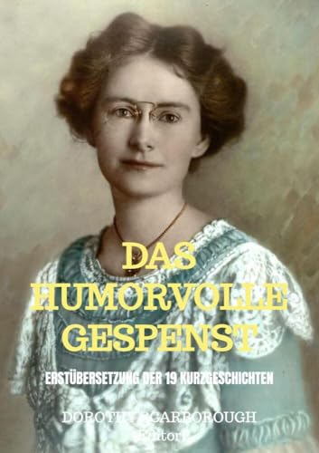 Das humorvolle Gespenst: Erstübersetzung der 19 Kurzgeschichten von Bookmundo Direct
