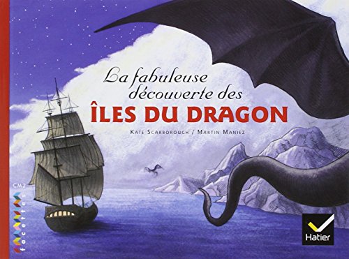 Facettes Bibliothèque CM2 - La fabuleuse découverte des îles du Dragon - Album von HATIER