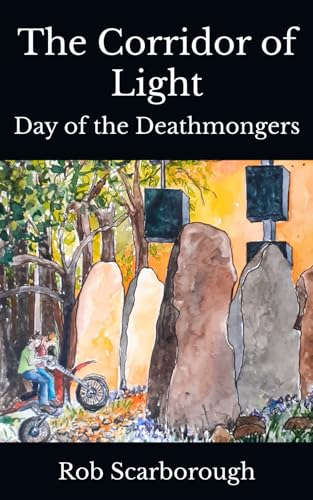 The Corridor of Light: Day of the Deathmongers (The Stingers and Villains series, Band 3) von RJS Publishing