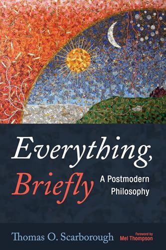 Everything, Briefly: A Postmodern Philosophy von Wipf and Stock