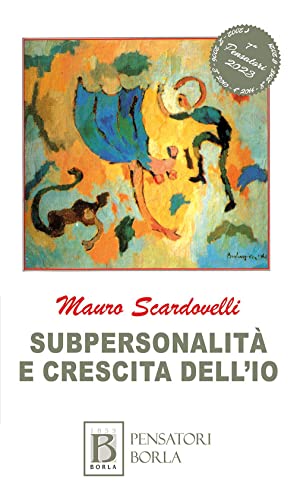 Subpersonalità e crescita dell'io (Studi e ricerche)
