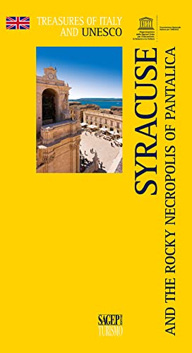 Syracuse and the rocky necropolis of Pantalica (Treasures of Italy and Unesco)