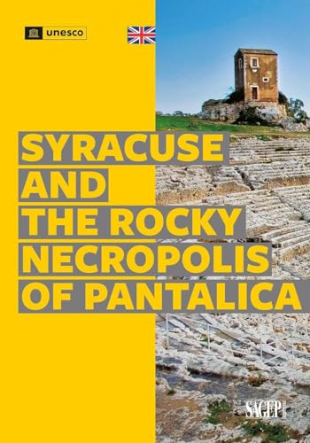 Syracuse and the rocky necropolis of Pantalica. Ediz. a colori (Tesori d'Italia e l'Unesco) von SAGEP