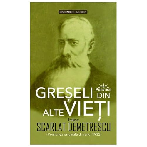 Greseli Din Alte Vieti. Cercetari In Domeniul Metapsihic Si Spiritist von Prestige