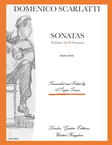 Domenico Scarlatti: 10 Sonatas for Guitar (Volume 1): by Domenico Scarlatti and Ozgur Tuncer (Transcribed and Edited) von Independently published