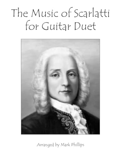 The Music of Scarlatti for Guitar Duet von Independently published